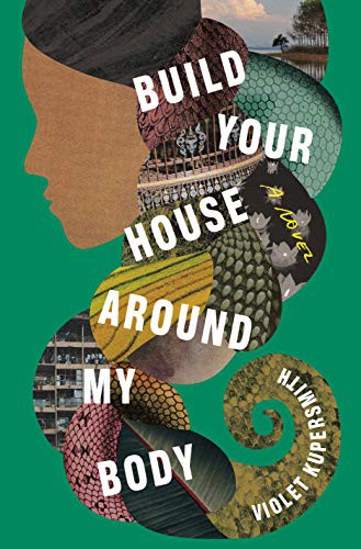 Violet Kupersmith: Build Your House Around My Body (Hardcover, Random House)