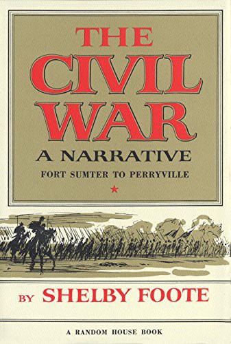 Shelby Foote: The Civil War : A Narrative (Hardcover, 1958, Random House)