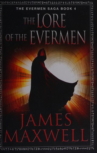 James Maxwell: The lore of the evermen (2014, 47North)