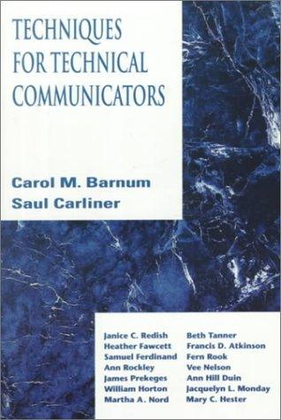 Carol M. Barnum: Techniques for technical communicators (1993, Macmillan, Maxwell Macmillan Canada, Maxwell Macmillan International)