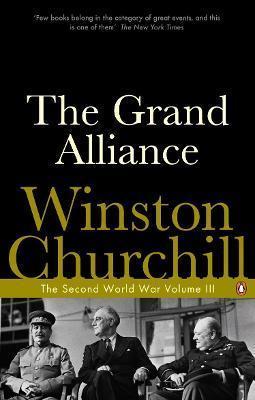 Winston Churchill: The Grand Alliance (2005, Penguin Books)