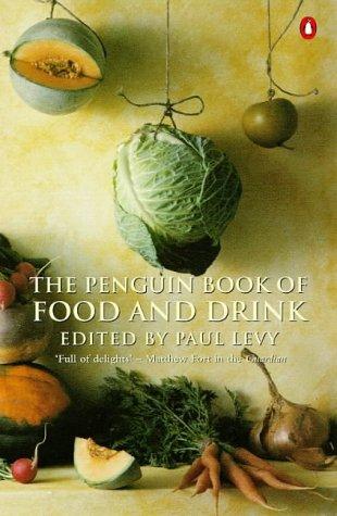 Paul Levy: The Penguin book of food and drink (1997, Penguin)