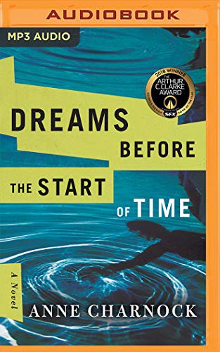 Anne Charnock, Derek Perkins Susan Duerden: Dreams Before the Start of Time (AudiobookFormat, Brilliance Audio)