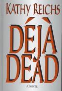 Kathy Reichs: Déjà dead (1998, Thorndike Press)