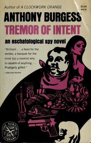 Anthony Burgess: Tremor of Intent (W. W. Norton & Company)