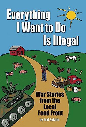 Joel Salatin: Everything I Want To Do Is Illegal (2007)