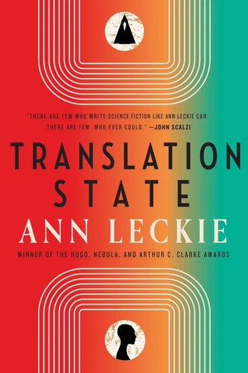 Ann Leckie: Translation State (EBook, 2023, Orbit)