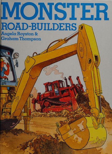 Angela Royston: Monster road-builders (1989, Lincoln)