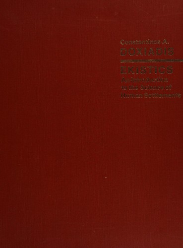 Kōnstantinos Apostolou Doxiadēs: Ekistics (1968, Oxford University Press)