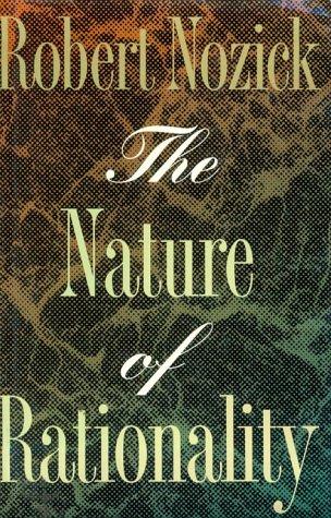 Robert Nozick: The nature of rationality (1993, Princeton University Press)