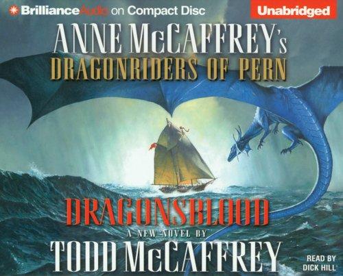 Todd McCaffrey: Dragonsblood (Dragonriders of Pern) (AudiobookFormat, 2005, Brilliance Audio on CD Unabridged)