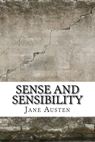 Jane Austen: Sense and Sensibility (Paperback, 2017, Createspace Independent Publishing Platform, CreateSpace Independent Publishing Platform)