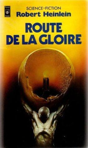 Robert Anson Heinlein: Route de la gloire (French language, 1982, Presses Pocket)