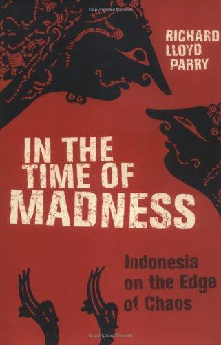 Richard Lloyd Parry: In the time of madness (2006, Grove Press, Grove/Atlantic, Incorporated)