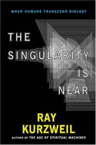 Raymond Kurzweil: The Singularity Is Near (2006, Penguin (Non-Classics))