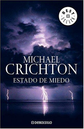 Michael Crichton, Michael Crichton: Estado de miedo (Paperback, Spanish language, 2006, Debolsillo)