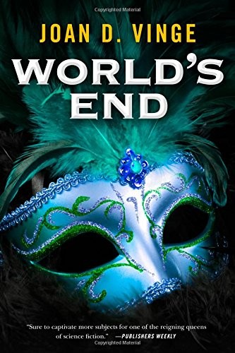 Joan D. Vinge: World's End: An Epic Novel of the Snow Queen Cycle (Tor Books)