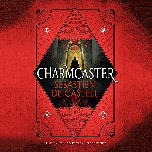 Sebastien De Castell: Charmcaster (AudiobookFormat, 2018, Hachette Audio and Blackstone Audio, Little Brown and Company)