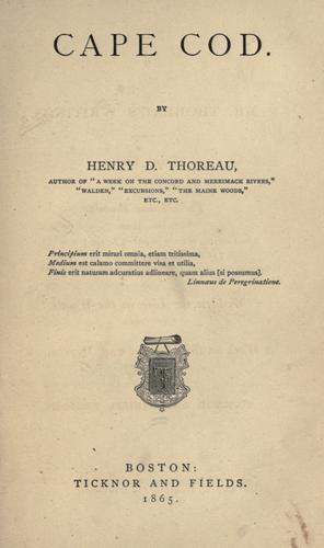 Henry David Thoreau: Cape Cod. (1865, Ticknor and Fields)