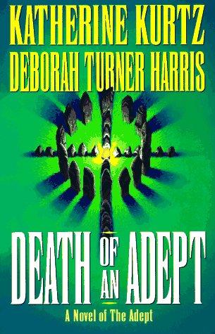 Katherine Kurtz: Death of an adept (1996, Ace Books)