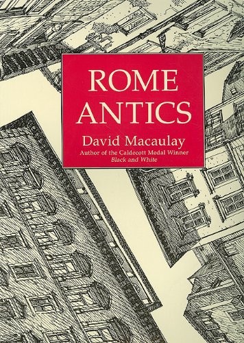 David Macaulay: Rome Antics (Paperback, 2011, HMH Books for Young Readers)