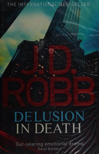 Nora Roberts: Delusion in Death (2012, Piatkus)