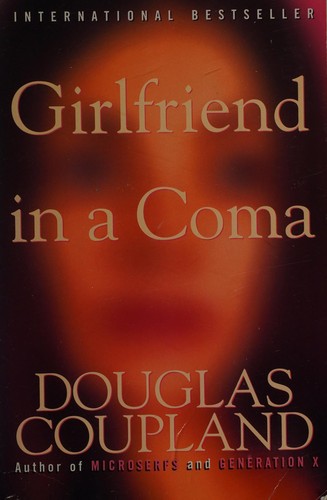 Douglas Coupland: Girlfriend in a coma (1998, HarperPerennial)