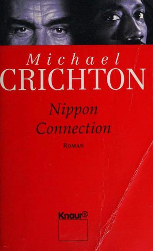 Michael Crichton: Nippon Connection (Paperback, German language, 1994, Droemer Knaur Verlag)