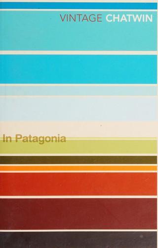 Bruce Chatwin: In Patagonia (1998)