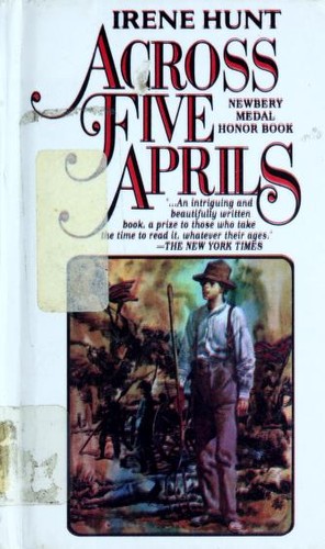 Irene Hunt: Across five aprils (1986, Demco Media)