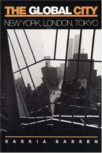 Saskia Sassen: The global city (Paperback, 1991, Princeton University Press)