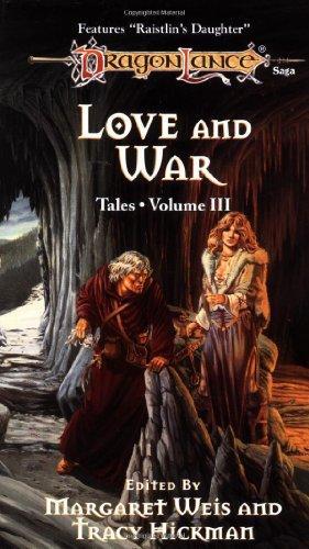 Margaret Weis, Tracy Hickman: Love and War