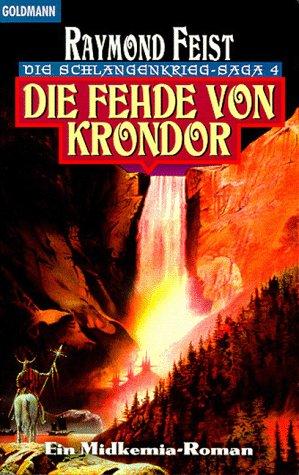 Raymond E. Feist: Die Schlangenkrieg- Saga 4. Die Fehde von Krondor. Ein Midkemia- Roman (Paperback, German language, 2000, Goldmann)