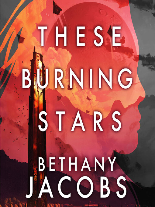 Bethany Jacobs: These Burning Stars (2023, Orbit)