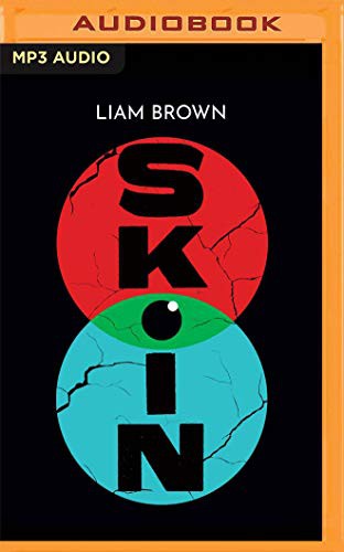 Liam Brown, Jaimi Barbakoff: Skin (AudiobookFormat, Audible Studios on Brilliance Audio, Audible Studios on Brilliance)