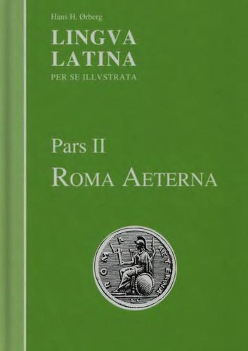 Hans H. Orberg, Hans Orberg, Hans H. Ørberg: Lingua Latina Per Se Illustrata (Latin language, 2008, Domus Latina)