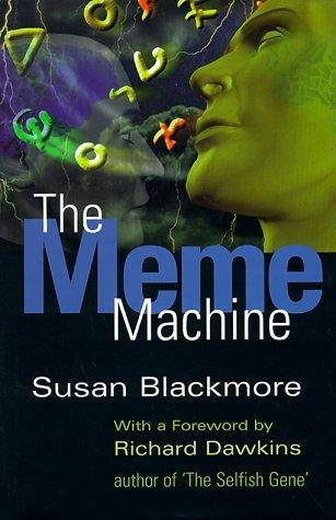 Susan Blackmore: The meme machine (1999)