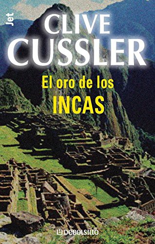 Clive Cussler, DANIEL; AGUIRRE OTEIZA: El oro de los incas (Paperback, DEBOLSILLO)