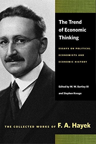 Friedrich Hayek: The trend of economic thinking (2009, Liberty Fund)