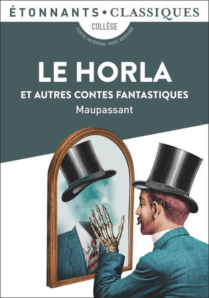 Guy de Maupassant: Le Horla : et autres contes fantastiques (French language, 2014, Groupe Flammarion)