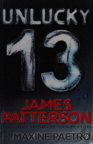 James Patterson, Maxine Paetro: Unlucky 13 (2014, Arrow Books)