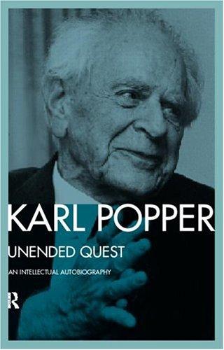 Karl Popper: Unended Quest (1999, Routledge)