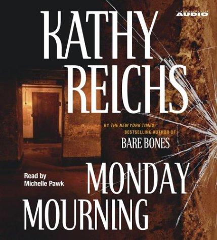 Kathy Reichs: Monday Mourning (AudiobookFormat, Simon & Schuster Audio)