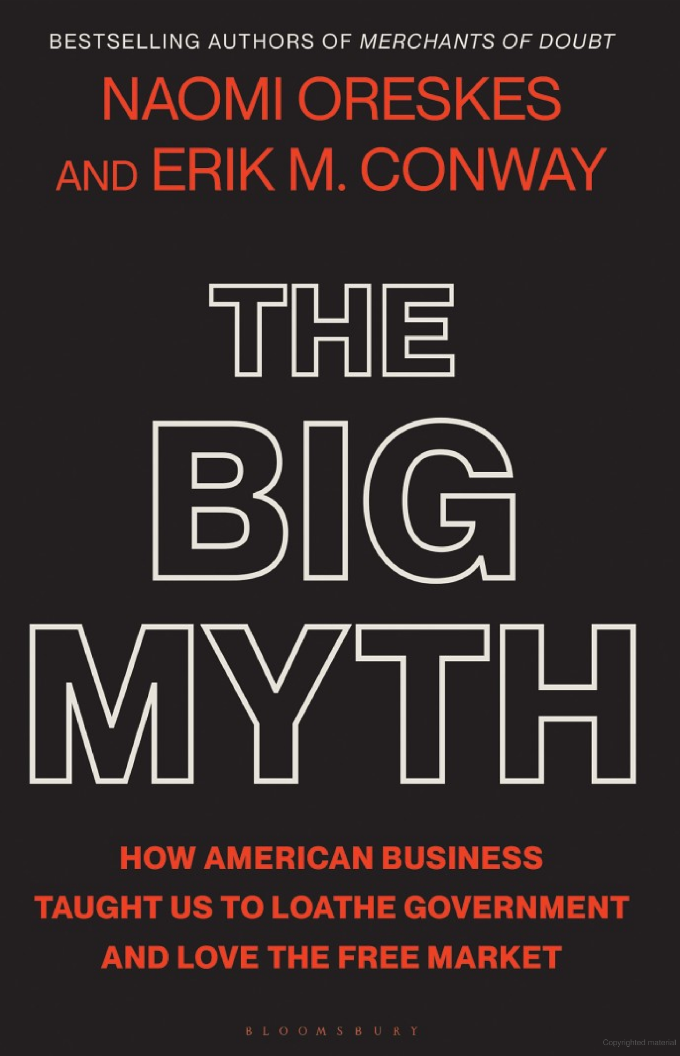 Naomi Oreskes, Erik M. Conway: Big Myth (2022, Bloomsbury Publishing USA)