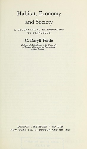 Cyril Daryll Forde: Habitat, economy and society (1934, Methuen & co. ltd.)