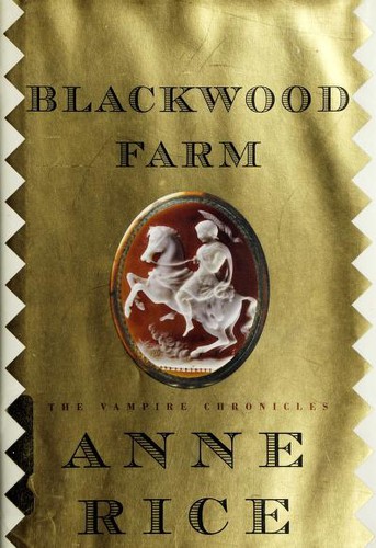 Anne Rice: Blackwood Farm (2002, A.A. Knopf)