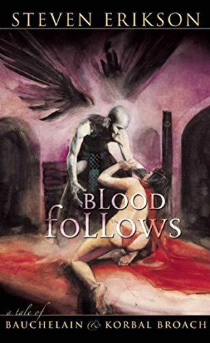 Steven Erikson: Blood Follows : A Tale of Bauchelain and Korbal Broach (2005)