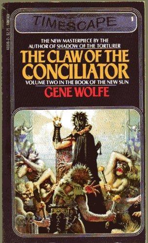 Gene Wolfe: The Claw of the Conciliator (The Book of the New Sun, #2) (1982)