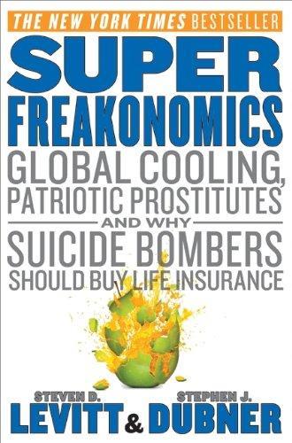 Steven D. Levitt, Stephen J. Dubner: Super Freakonomics (Hardcover, 2009, William Morrow)