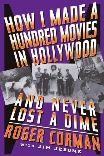 Roger Corman: How I Made A Hundred Movies In Hollywood And Never Lost A Dime (1998)